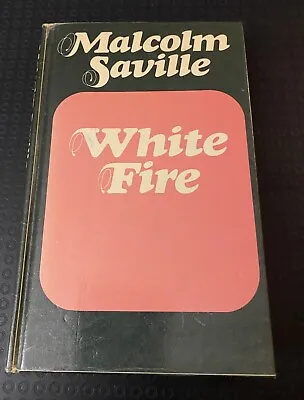 White Fire By Malcolm Saville • £42