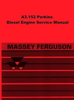 Massey Ferguson MF 35 40 50 130 135 A3.152 Perkins Diesel Engine Service Manual • $23.06