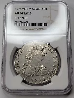 1776 Mexico Silver 8 Reales NGC AU Detail Cleaned High Grade Key Date *F712 • $595
