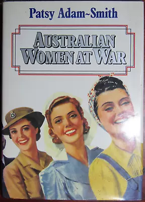 Patsy Adam-Smith; Australian Women At War (HB/DJ) • $38.38