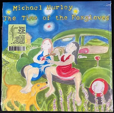 Michael Hurley – The Time Of The Foxgloves – SEALED Vinyl LP • $17