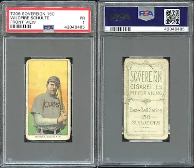 T206 Wildfire Schulte Front View ~~ PSA 1 ~~ Sovereign 150 Back Tough Combo • $539.99