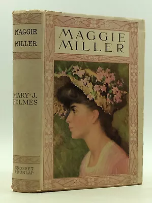 MAGGIE MILLER By Mary J. Holmes - Novel - Ca. 1920 Reprint • $35