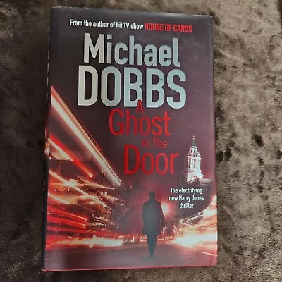 A Ghost At The Door - Michael Dobbs Signed By Author • $45