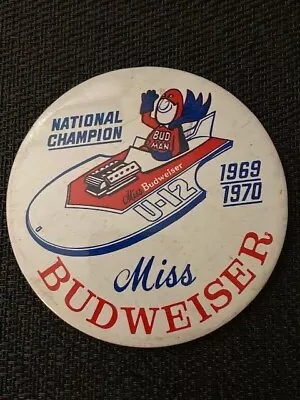 1969 1970 Miss Budweiser U-12 Hydroplane BUD MAN National Champion Pinback 4”  • $9.50