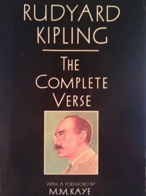 Rudyard Kipling. The Complete VerseRudyard Kipling M.M. Kaye • £3.28