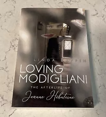 Loving Modigliani: The Afterlife Of Jeanne Hbuterne - Paperback • $13.92