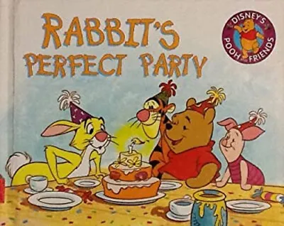 Rabbit's Perfect Party Disney's Pooh And Friends RONALD KIDD • $5.76