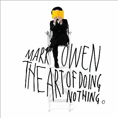 Mark Owen : The Art Of Doing Nothing CD Deluxe  Album (2013) Fast And FREE P & P • £4.14