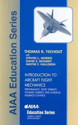 Introduction To Aircraft Flight Mechanics: Performance Static Stab - ACCEPTABLE • $42.40