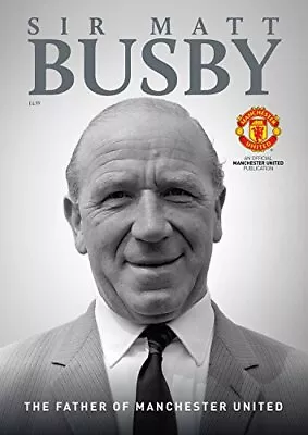 Sir Matt Busby: The Father Of Manchester United (City... By Trinity Mirror Sport • £3.49