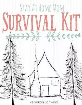 Stay At Home Mom Survival Kit: The Ultimate Collection Of Printable Pages For Mo • £27.99