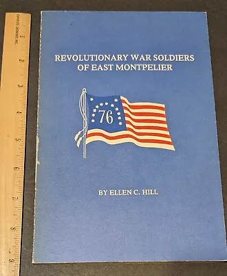 Revolutionary Soldiers Of East Montpelier Vermont (1975) • $20