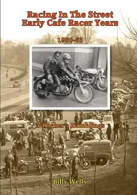 Racing In The Street: Early Cafe Racer Years 1960-1963 Book ~ BRAND NEW! • $20.66