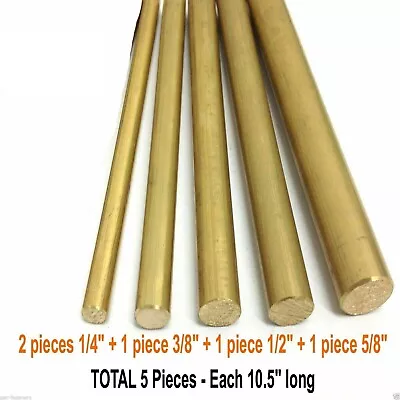 Solid Brass Round Rod 10.5  Long 5 Pieces 1/4 3/8 1/2 & 5/8  360 New Bar Stock • $67.20