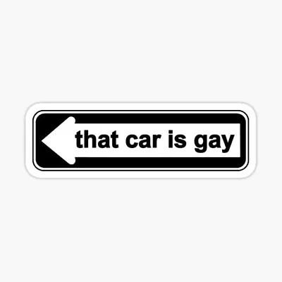 That Car Is Gay Jdm Jap Slammed Drift Funny Meme Car Decal Sticker. • $4.99