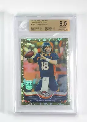 2013 Topps Chrome Camo Refractor: # 1 Peyton Manning /499 BGS 9.5 Gem Mint • $44.99