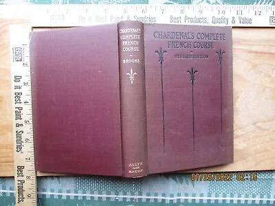 Chardenal's Complete French Course - Maro S Brooks 1907 • $9.99