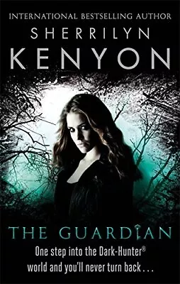 The Guardian (Dark-Hunter World) (The Dark-Hunter World) By Sherrilyn Kenyon The • £3.55