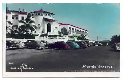 RPPC Hotel Mocambo Veracruz Mexico Outside Cars Automobiles Postcard Colorized  • $9.95
