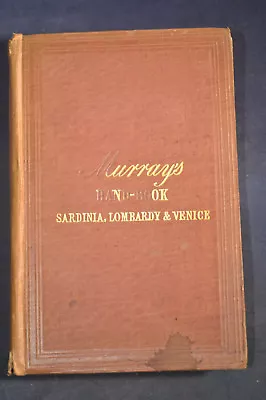 1858 Murrays Handbook: For Travellers In Northern Italy - Part II *SARDINIA*LOMB • $49.95