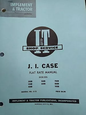 I&T Shop Service J.I. Case Shop Manual C-12 Flat Rate Manual 200B-900B • $14.99