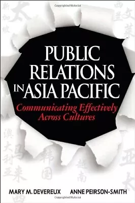 Public Relations In Asia Pacific: Communicating Effectively Acro • $13.78