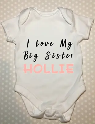 Personalised I Love My Big Sister Baby Grow Vest Body Suit Baby Shower Gift • £4.84