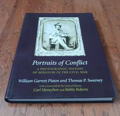 Portraits Of Conflict Photo History Of Missouri Civil War Piston Sweeney Signed • $50