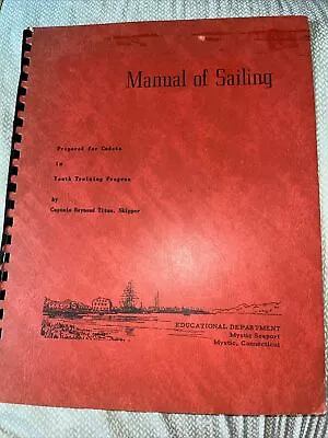 Vintage 1960s Manual Of Sailing For Cadets Mystic Seaport Youth Training Program • $59.25