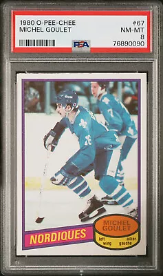 1980 OPC Michel Goulet RC Graded PSA 8 Nm-Mint - Nicely Centered - Tough • $72.86