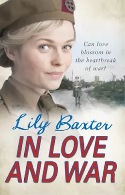 In Love And War Baxter Lily Used; Good Book • £3.35