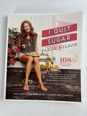 $15.95 • Buy I Quit Sugar: The Complete Plan And Recipe Book By Sarah Wilson - Diet Health 