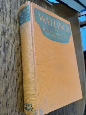 Watling's Horace Annesley Vachell A L Burt Publisher 1925 A Novel • $29.99