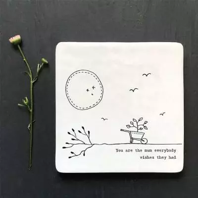 White Porcelain Square Coaster - You Are The Mum Everyone Wishes - East Of India • £5.90