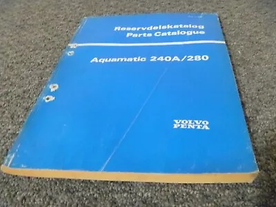 Volvo Penta 240A/280 Aquamatic Drive Parts Catalog Manual Pub 3209 • $209.30