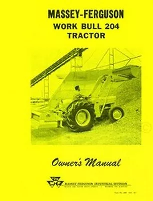 Massey Ferguson MF 204 Work Bull Owner Operators Manual • $15.76