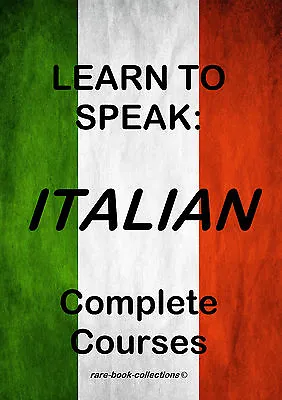 Learn To Speak Italian - Language Course - 8 Books & 37 Hrs Audio Mp3 All On Dvd • £3.99