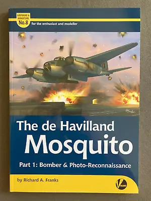De Havilland Mosquito Part 1: Bomber & Photo-recon Franks Richard Valiant Wings • $42