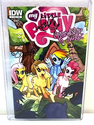 MY LITTLE PONY Comic #1+Protector : SIGNEDx4 Andy Price&Jill Thompson&Katie Cook • $94.99