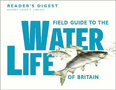 £3.54 • Buy Readers Digest : Field Guide To The Water Life Of Britain FREE Shipping, Save £s