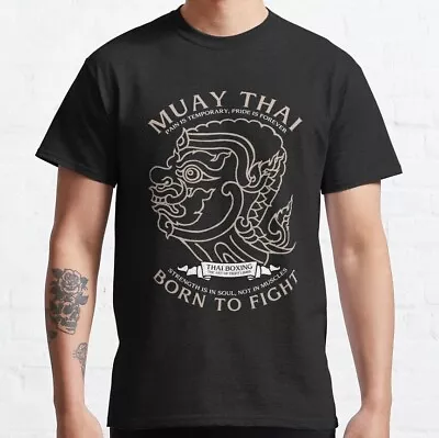 Born To Fight Muay Thai Tattoo Classic T-Shirt Size S-5XL • $20.99