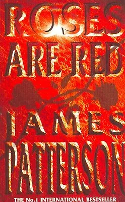 Roses Are Red By James Patterson. 0747266999 • £3.62