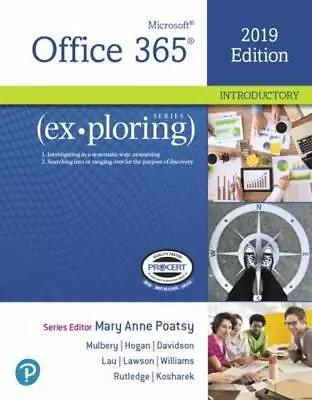 Exploring Microsoft Office 2019 Introductory Kosharek DianeRutledge AmyWill • $55.29