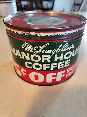 VINTAGE McLAUGHLIN'S  MANOR HOUSE COFFEE CAN -1 LB. SIZE WITH ORIGINAL LID • $9.99