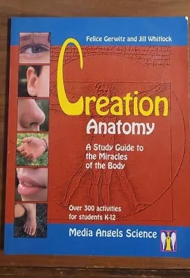Creation Anatomy By Media Angels Science K-12 Homeschool Book Over 300 Activitie • $1.99