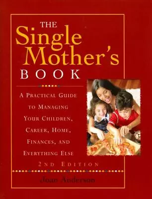 The Single Mother's Book: A Practical Guide To Managiing Your Children Career • $10.63