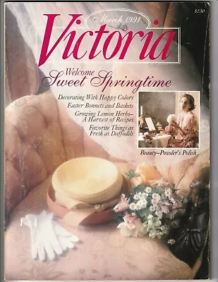 Vintage VICTORIA Magazine MAR 1991 Crafts Home & Garden Antiques Fashion • $11.95