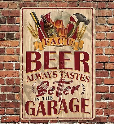 Beer Always Taste Better In The Garage 8”x12” Sign Metal Tin Aluminum • $12.75