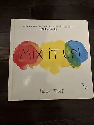 Mix It Up! By Tullet Herve (Hardcover) • $6.99